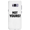 Not Yours Samsung Galaxy S8 Plus