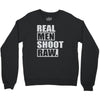 real men shoot raw Crewneck Sweatshirt