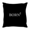 born 2 again Throw Pillow