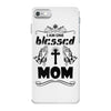 I Am One Blessed Mom iPhone 7 Case
