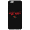 Men's of Quality Respect Women's Equality iPhone 6/6s Case