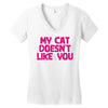 my cat doesn't like you Women's V-Neck T-Shirt