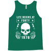 Life Begins at Forty 1978 the Birth of Legends Tank Top