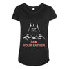 i am your father   mens funny Maternity Scoop Neck T-shirt