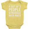 4 out of 3 people struggle with math Baby Onesie