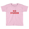 Red Sparrow Toddler T-shirt