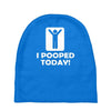 i pooped today Baby Beanies