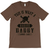This Is What A Badass Daddy Looks Like T-Shirt