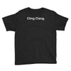 cling clang funny Youth Tee