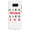 LIKE FATHER LIKE SON Samsung Galaxy S8