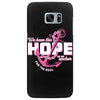 we have this hope breast cancer awareness Samsung Galaxy S7 Edge
