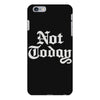 not today iPhone 6 Plus/6s Plus Case