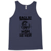 Back Of I Have A Crazy Mom And I am not Afraid To Use Her Tank Top