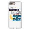 mommy  moon&amp;back iPhone 8 Plus