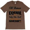 all women are created equal but only the best are born in november T-Shirt