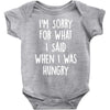 i'm sorry when i was hungry Baby Onesie