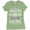 And 8th Day God Look Down So God Made A Leo Girl Ladies Fitted T-Shirt