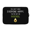 You Cant Make Everyone Happy You Are Not An Avocado Laptop sleeve