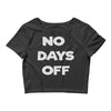 no days off Crop Top
