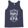 My Favorite People Call Me Opa Tank Top