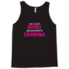Only The Best Moms Get Promoted To Grandma Tank Top