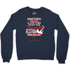 Some People Have To Wait A Life Time Too Meet Their Favorite Football, Crewneck Sweatshirt