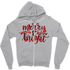 merry and bright Zipper Hoodie