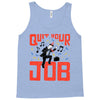 quit your job! Tank Top