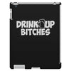 drink up bitches (2) iPad 3 and 4 Case