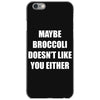 maybe broccoli doesn't like you either iPhone 6/6s Case