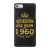 queens are born in 1960 iPhone 7 Case