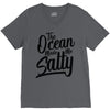 the ocean made me salty V-Neck Tee