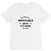 its Always Seems impossible Until its Done V-Neck Tee