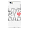 love my dad iPhone 6 Plus/6s Plus Case