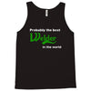 probably best welder in the world Tank Top