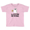 i'm just here for the boos Toddler T-shirt