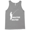 aster baiter mens rude fishing Tank Top