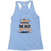 All Women Created Equal But The Best Born In January Racerback Tank