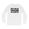 don't bro me unless you know me funny geek nerd tv bar party tee shirt Long Sleeve Shirts