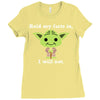 yoda quote Ladies Fitted T-Shirt