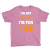 I Am Not Short I Am Fun Size Youth Tee