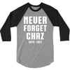 Never Forget Chaz 3/4 Sleeve Shirt