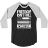 Freedom Isn't Free, I paid For It, US Veteran 3/4 Sleeve Shirt