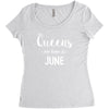 queens are born in june. Women's Triblend Scoop T-shirt