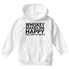 whiskey makes me happy you not so much Youth Hoodie