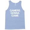 gamers gonna game Tank Top