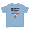 all i want for christmas is a cure carcinoid cancer Youth Tee