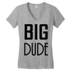 big dude Women's V-Neck T-Shirt