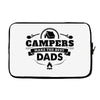 Campers Make the Best Dads Laptop sleeve