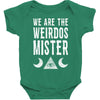 we are the weirdos mister Baby Bodysuit
